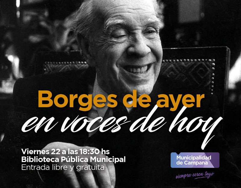  Se presentará una charla sobre “Borges de ayer en voces de hoy”